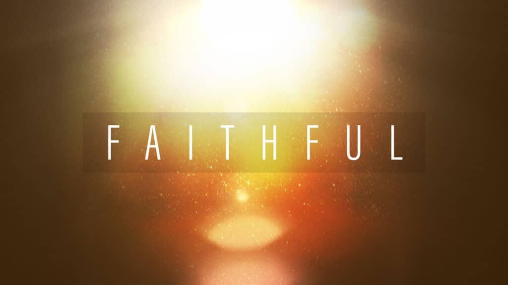 Bright light with the word 'FAITHFUL'